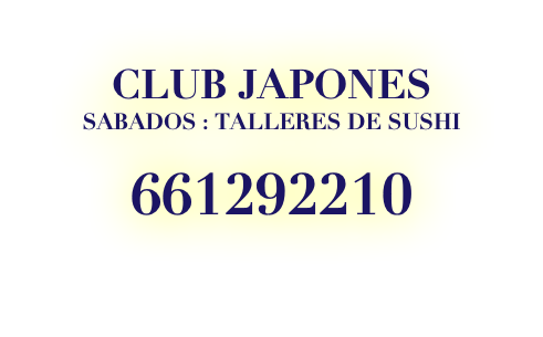 &nbsp;CLUB JAPONES SABADOS : TALLERES DE SUSHI 661292210